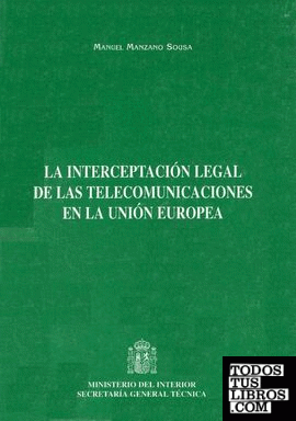 La interceptación legal de las telecomunicaciones en la Unión Europea