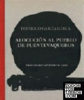 ALOCUCIÓN AL PUEBLO DE FUENTEVAQUEROS (EDICIÓN FACSÍMIL).