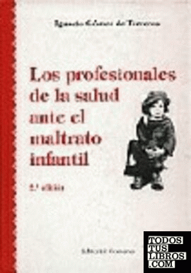 LOS PROFESIONALES DE LA SALUD ANTE EL MALTRATO INFANTIL.