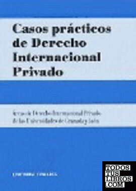 CASOS PRÁCTICOS DE DERECHO INTERNACIONAL PRIVADO.