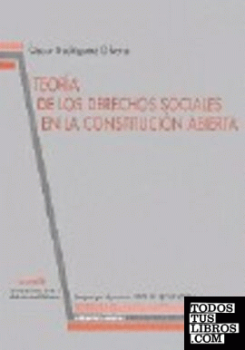 TEORIA DE LOS DERECHOS SOCIALES EN LA CONSTITUCIÓN ABIERTA.