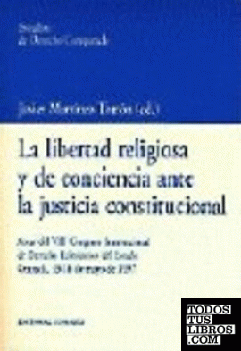 La libertad religiosa y de conciencia ante la justicia constitucional