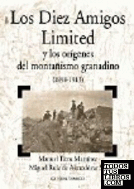 Los diez amigos limited y los orígenes del montañismo granadino (1898-1913)