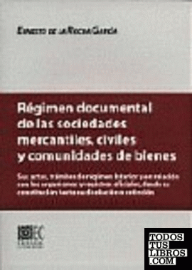 Régimen documental de las sociedades mercantiles civiles y comunidades de bienes