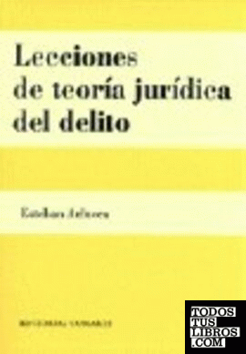 LECCIONES DE TEORIA JURIDICA DEL DELITO.