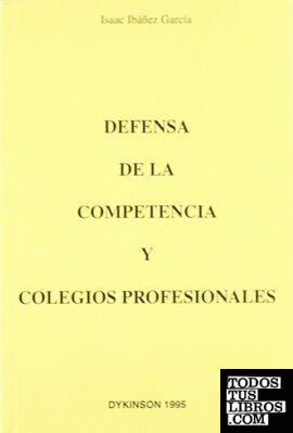 Defensa de la competencia y colegios profesionales