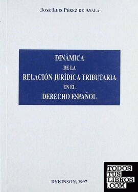 Dinámica de la relación jurídica tributaria en el derecho español
