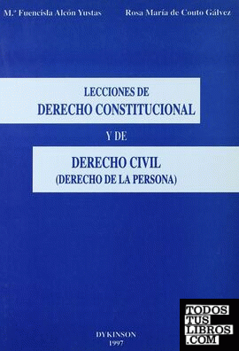 Lecciones de derecho constitucional y de derecho civil (derecho de la persona)