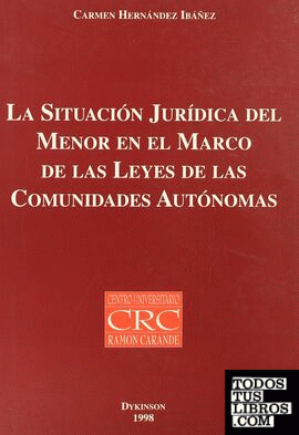 La situación jurídica del menor en el marco de las leyes de las comunidades autónomas