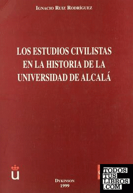 Los estudios civilistas en la historia de la Universidad de Alcalá