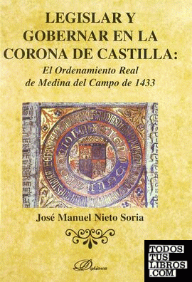 Legislar y gobernar en la corona de Castilla