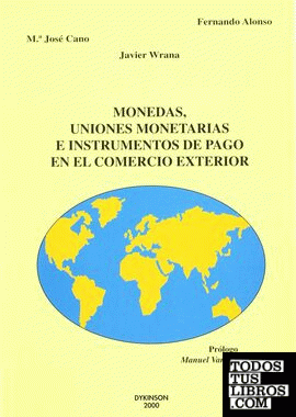 Monedas, uniones monetarias e instrumentos de pago en el comercio exterior