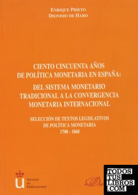 Ciento cincuenta años de política monetaria en España: del sistema  monetario tradicional a la convergencia monetaria internacional
