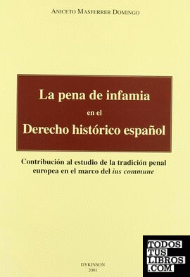 La pena de infamia en el derecho histórico español