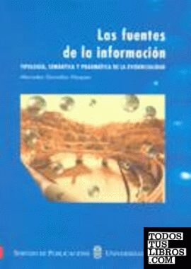 Las fuentes de la información. Tipología, semántica y pragmática de la evidencia Las fuentes de la información. Tipología, semántica y pragmática de la evidencia