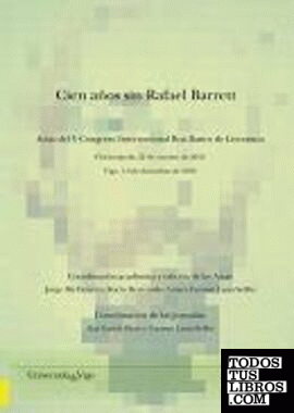 Cien años sin Rafael Barrett. Actas del V Congreso Internacional Roa Bastos de Literatura