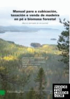 Manual para a cubicación, taxación e venda de madeira en pé e biomasa forestal