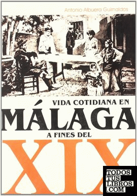 Vida cotidiana en Málaga a fines del XIX