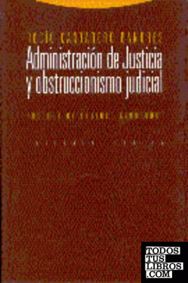 Administración de Justicia y obstruccionismo judicial