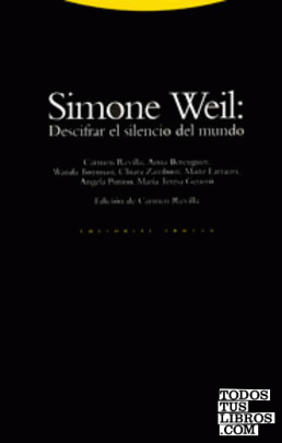 Simone Weil: descifrar el silencio del mundo