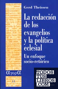 La redacción de los evangelios y la política eclesial
