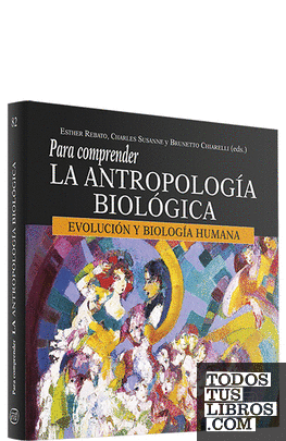 Para comprender la antropología biológica