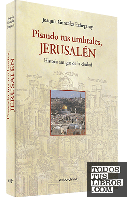 Pisando tus umbrales, Jerusalén