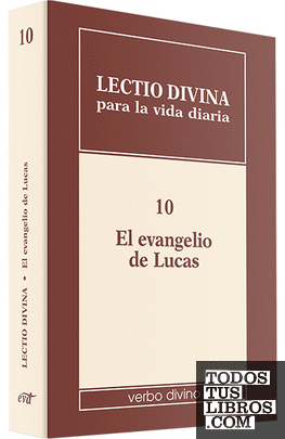 Lectio divina para la vida diaria: El evangelio de Lucas