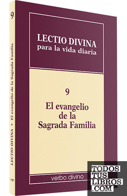 Lectio divina para la vida diaria: El evangelio de la Sagrada Familia