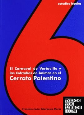 El carnaval de Vertavillo y las cofradías de Ánimas en el Cerrato Palentino