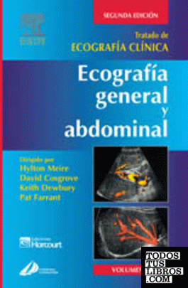 Tratado de ecografía clínica: Ecografía general y abdominal. Vols. 1 y 2