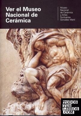 Ver el Museo Nacional de Cerámica 2007. Castellano (folleto)