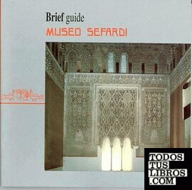 Museo Sefardí. Brief guide 2005 (inglés)