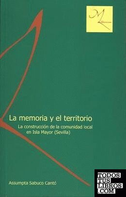 La memoria y el territorio: la construcción de la comunidad local en Isla Mayor (Sevilla)