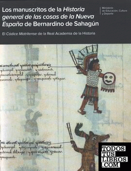 Los manuscritos de la historia general de las cosas de la nueva España