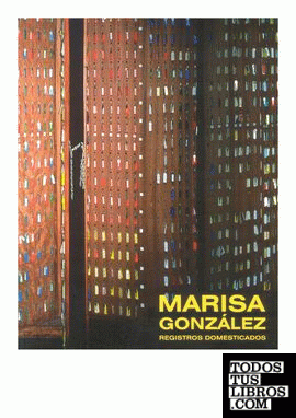 Marisa González. Registros domesticados