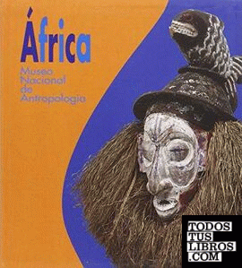África: Museo Nacional de Antropología