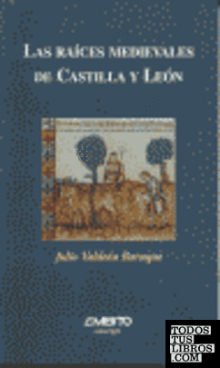 Las raíces medievales de Castilla y León