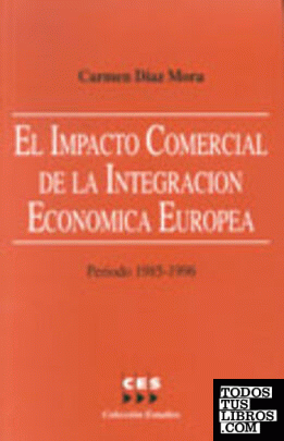 El impacto comercial de la integración económica europea
