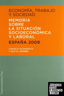 Economía, trabajo y sociedad. Memoria España 2009