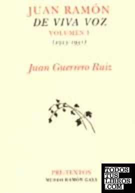 Juan Ramón de viva voz [Vol I (1913-1931)]