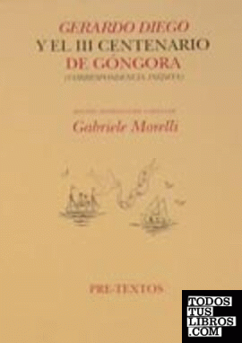  Gerardo Diego y el III Centenario de Góngora (Correspondencia inédita)