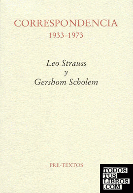 Correspondencia 1933-1973. Leo Strauss y Gershom Scholem