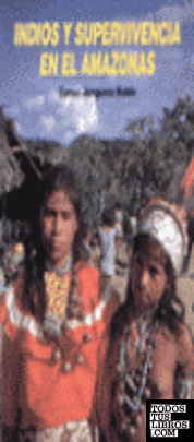 Indios y supervivencia en el Amazonas