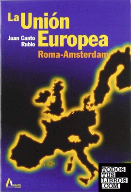 La Unión Europea, Roma-Amsterdam