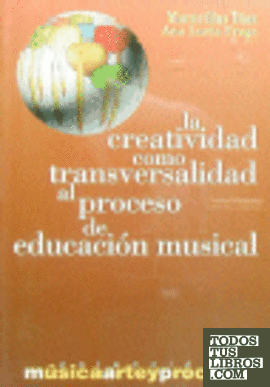 La creatividad como transversalidad al proceso de educación musical