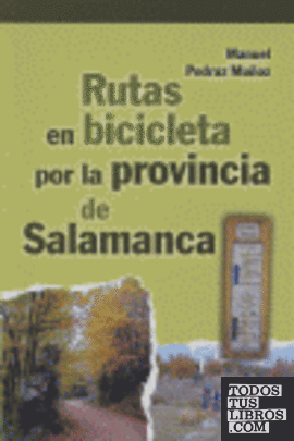 RUTAS EN BICICLETA POR LA PROVINCIA DE SALAMANCA