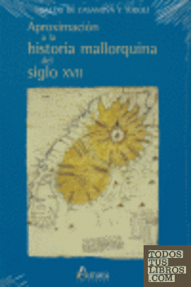 APROXIMACIÓN A LA HISTORIA MALLORQUINA DEL SIGLO XVII