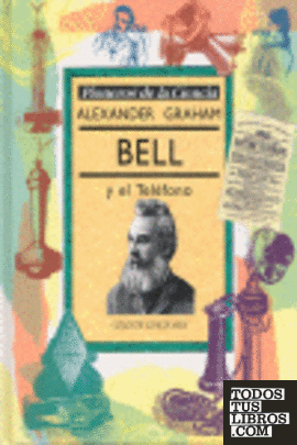 Alexander Graham Bell y el teléfono