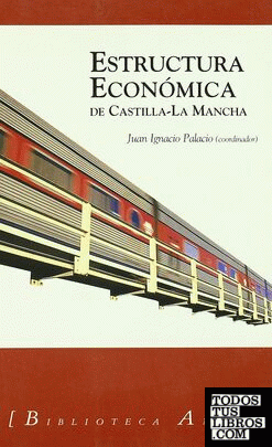 Estructura económica de Castilla-La Mancha